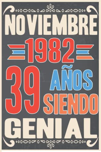 Noviembre 1982 39 Años Siendo Genial: Cuaderno De Diario De