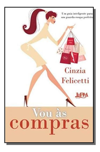 Vou As Compras: Um Guia Inteligente, De Cinzia Felicetti. Editora L±, Capa Mole Em Português, 2021