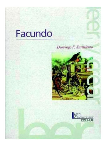 Facundo (2da.edicion) Leer Y Crear Colihue Faustino Sarmien