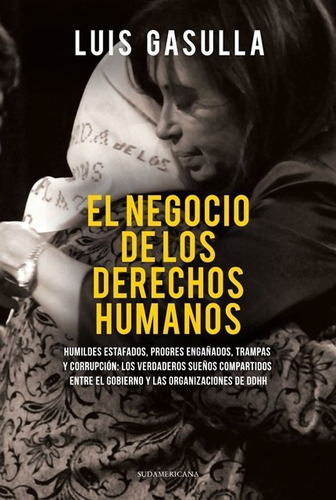 El Negocio De Los Derechos Humanos - Gasulla, Luis