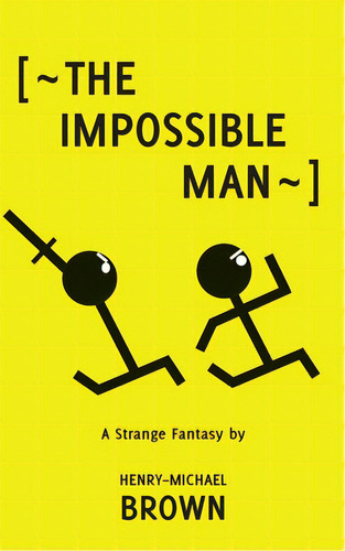 The Impossible Man, De Brown, Henry-michael. Editorial Lightning Source Inc, Tapa Blanda En Inglés