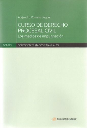 Curso De Derecho Procesal Civil T. V Los Medios../ Romero A.