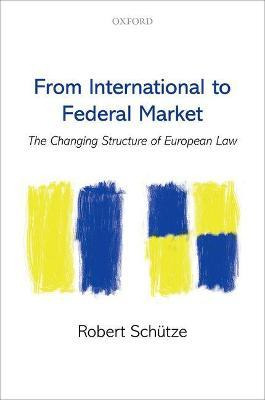 Libro From International To Federal Market - Robert Schutze
