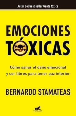 Libro Emociones Toxicas De Bernardo Stamateas