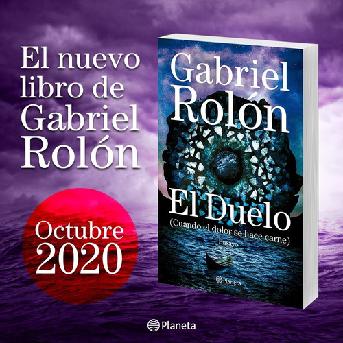 Imagen 2 de 3 de Libro El Duelo Cuando El Dolor Se Hace Carne - Gabriel Rolón