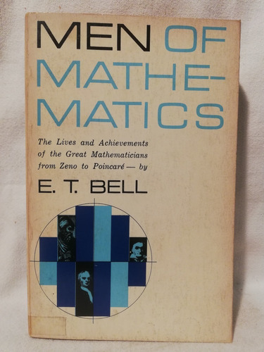 Men Of Mathematics, E T Bell,1965, Simon & Schuster, N York