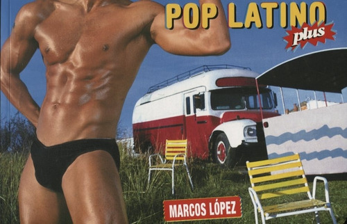 Pop latino plus, de Marcos López. Editorial La Marca Editora, tapa blanda en español