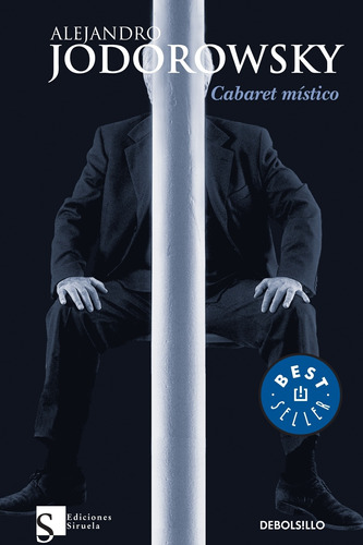 Cabaret místico, de Jodorowsky, Alejandro. Serie Bestseller Editorial Debolsillo, tapa blanda en español, 2010