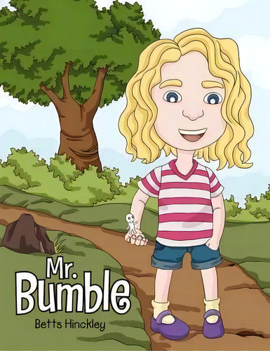 Mr. Bumble, De Betts Hinckley. Editorial Xlibris, Tapa Blanda En Inglés