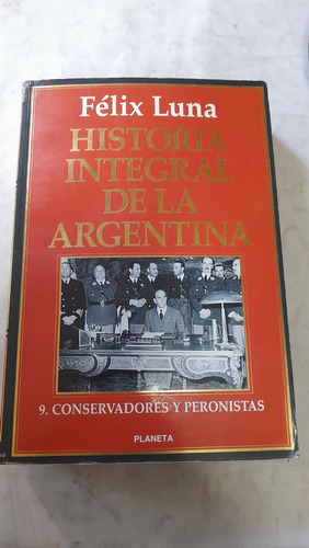 Historia Integral De La Argentina 9 Conservadores Luna H8