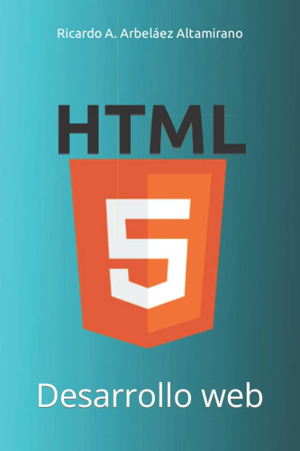 Libro: Html: Desarrollo Web (spanish Edition)