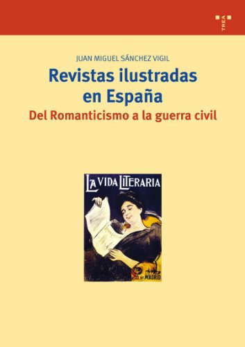 Libro Revistas Ilustradas En España Del Romantic De Sanchez