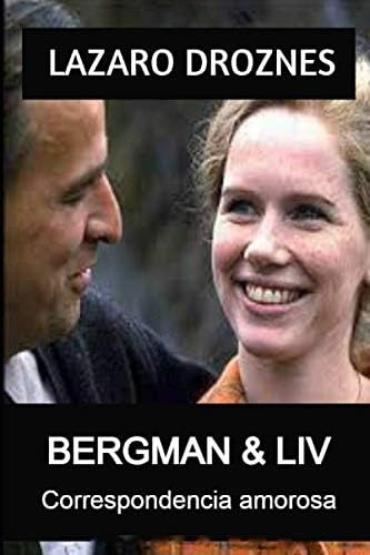 Libro: Bergman & Liv. Correspondencia Amorosa: La Hermosa Hi