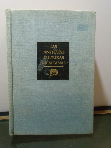 Adp Las Antiguas Culturas Mexicanas Walter Krickeberg / 1970
