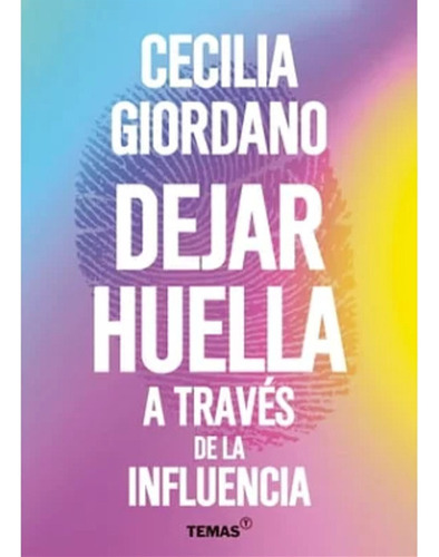 Dejar Huella A Través De La Influencia - Cecilia Giordano