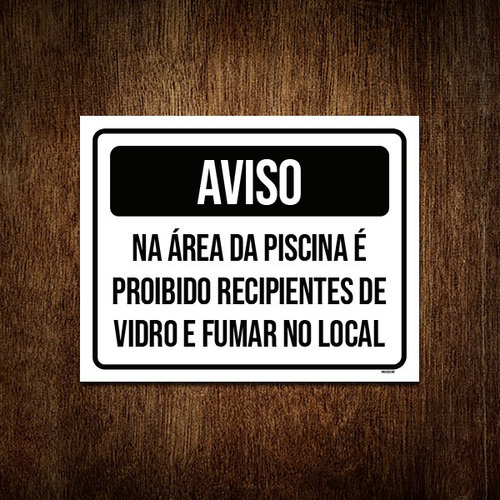 Placa Aviso Área Piscina Proibido Vidro E Fumar 27x35 Ml2672 - B