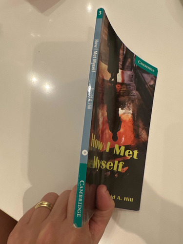 How I Met Myself - David Hill - Cambridge - Lévelo 3 - Inglé