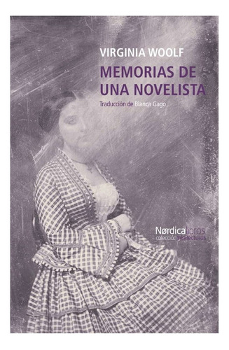 Memorias De Una Novelista - Virginia Woolf - Nordica Libros