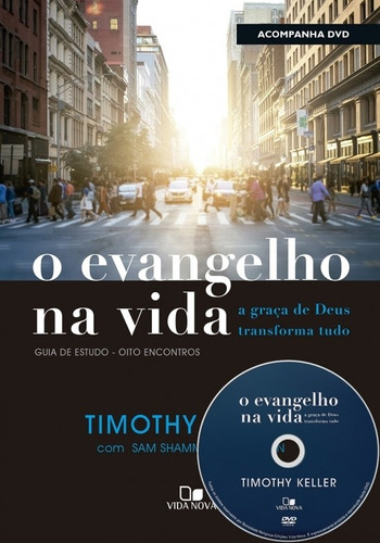 O Evangelho Na Vida - Vida Nova