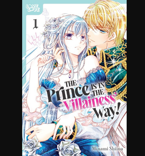 The Prince Is In The Villainess' Way!, Volume 1 Minami Shiin