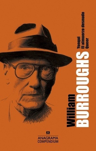 Yonqui. El Almuerzo Desnudo. Queer - William S. Burroughs