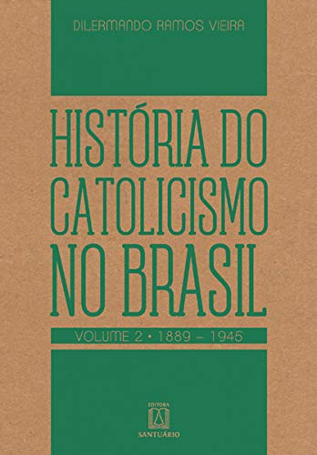 Libro Historia Do Catolicismo No Brasil - Volume 2