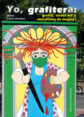 Yo, Grafitera, De Lopez Gimenez, Diego. Editorial Fundamentos, Tapa Blanda En Español