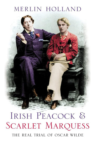 Libro: Irish Peacock And Scarlet Marquess: The Real Trial Of