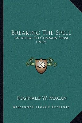 Libro Breaking The Spell : An Appeal To Common Sense (191...