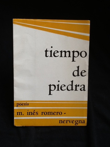 Tiempo De Piedra - María Inés Romero Narvegna - Firmado