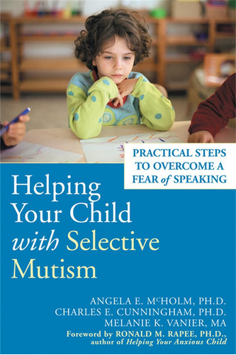 Libro: Helping Your Child With Selective Mutism: Practical A