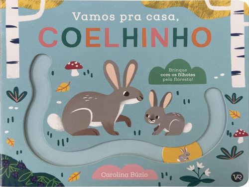 Vamos Pra Casa, Coelhinho - Vol. 1, De Buzio, Carolina. Editora Vergara & Riba, Capa Mole