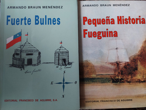 Fuerte Bulnes Pequeña Historia Fueguina Armando Braun 