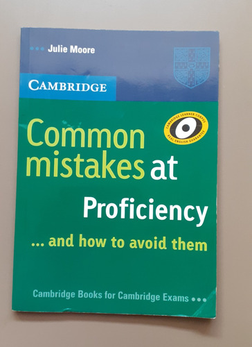 Common Mistakes At Proficiency And How To Avoid Them - Moore