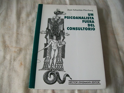 Un Psicoanalista Fuera Del Consultorio · Juan S. Piterbarg.