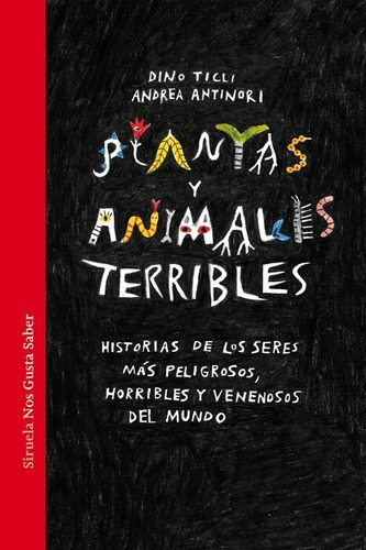 Plantas Y Animales Terribles - Ticli, Dino, De Ticli, Dino. Editorial Siruela En Español