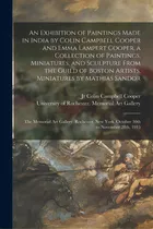 Comprar An Exhibition Of Paintings Made In India By Colin Campbell Cooper And Emma Lampert Cooper, A Coll..., De Cooper, Colin Campbell, Jr.. Editorial Legare Street Pr, Tapa Blanda En Inglés