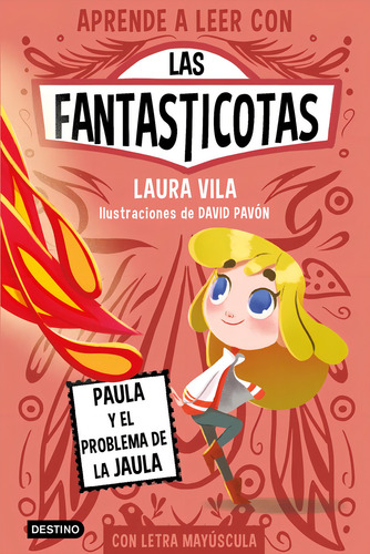 Aprende A Leer Con Las Fantasticotas 5. Paula Y El, De Laura Vila. Editorial Destino Infantil Y Juvenil, Tapa Blanda En Español
