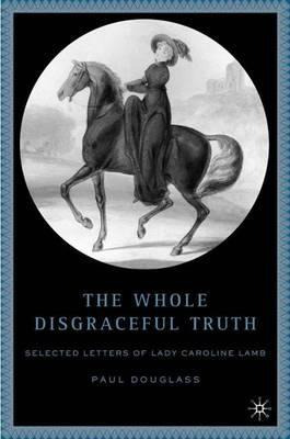 Libro The Whole Disgraceful Truth - Paul Douglass