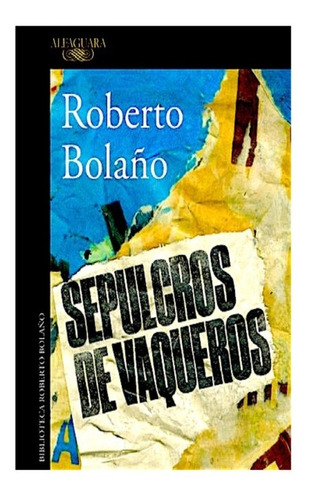 Sepulcros De Vaqueros, Roberto Bolaño