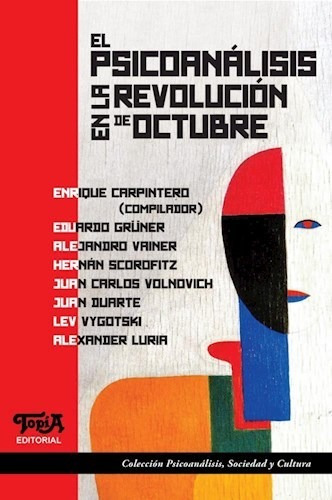 El Psicoanalisis En La Revolucion De Octubre - Carpintero, E