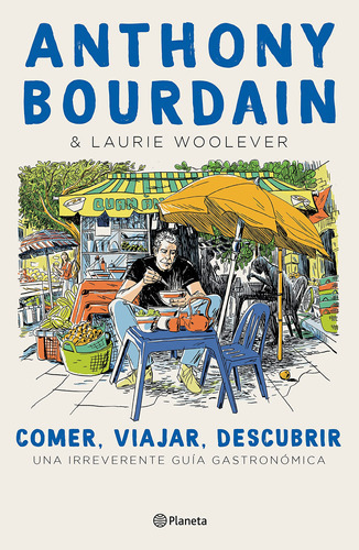 Comer, Viajar, Descubrir (spanish Edition) 