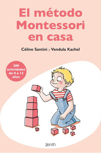 El Mãâ©todo Montessori En Casa, De Santini, Céline. Editorial Zenith, Tapa Blanda En Español