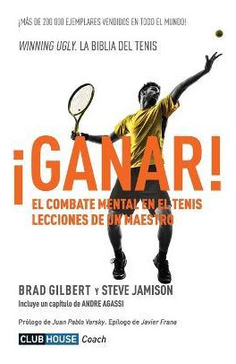 Libro !ganar! : El Combate Mental En El Tenis. Lecciones ...