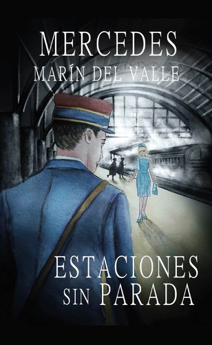Libro Estaciones Sin Parada - Marin Del Valle,mercedes