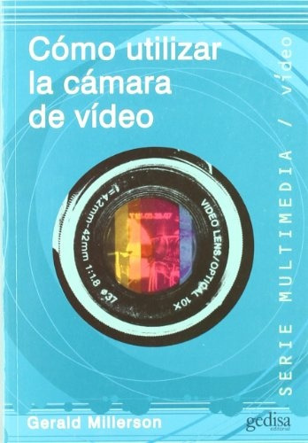 Como Utilizar La Camara De Video - Millerson, G