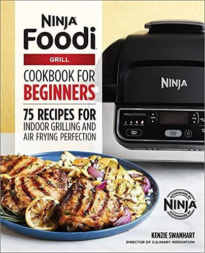 The Official Ninja Foodi Grill Cookbook For Beginner, De Swanhart, Ken. Editorial Rockridge Press En Inglés
