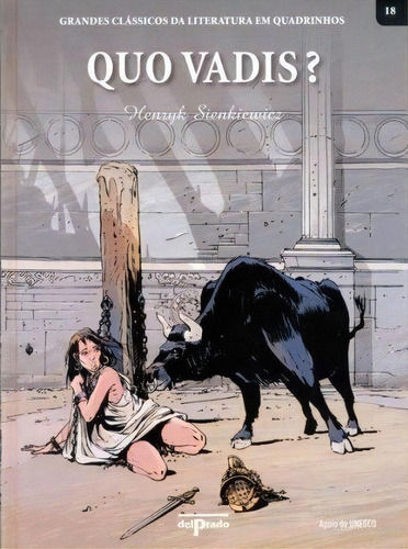 Qua Vadis?  Grandes Clássicos Da Literatura Em Quadrinhos Vol 18, De Herryk Sienkeiwicz. Editora Grupo Del Prado Em Português