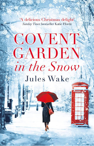 Libro: Covent Garden In The Snow: The Most Gorgeous And Of