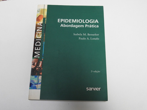 Epidemiologia Abordagem Pratica - Benseñor - Lotufo